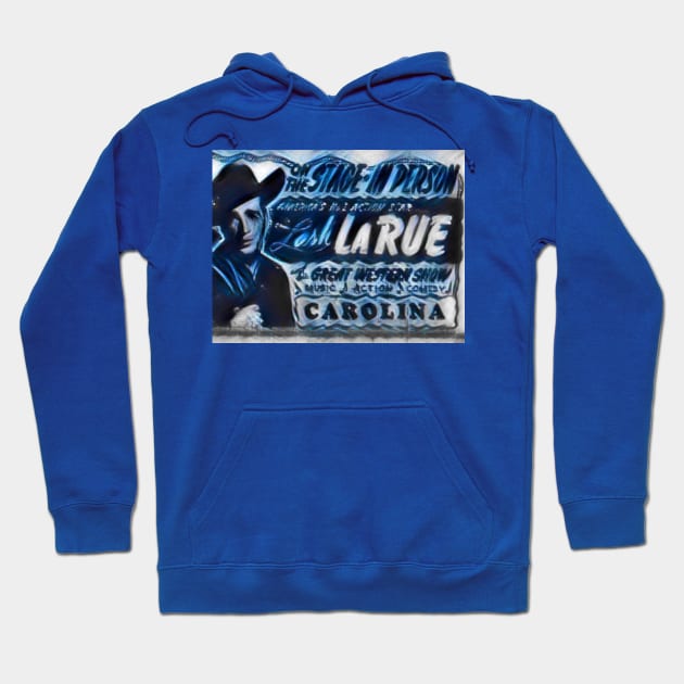 Lash La Rue Live At The Carolina Theater Hoodie by greenporker